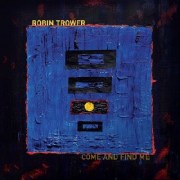 trower__robin_-_come_and_find_me_400x400